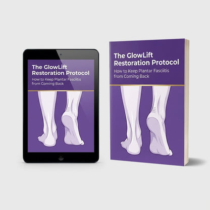 The GlowLift Digital Restoration Protocol: How to Keep Plantar Fasciitis from Coming Back